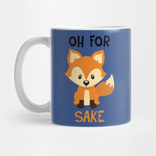 Oh For Fox Sake 2 Mug